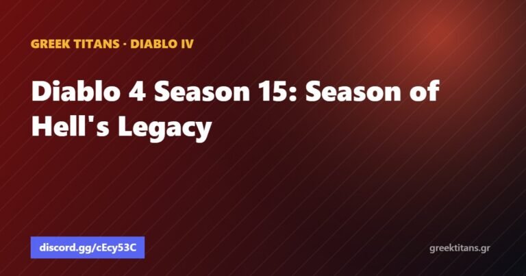 Diablo 4 Season 15: Όλα όσα πρέπει να ξέρεις για το Season of Hell’s Legacy